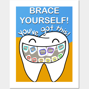 Brace yourself! You've got this! illustration - for Dentists, Hygienists, Dental Assistants, Dental Students and anyone who loves teeth by Happimola Posters and Art